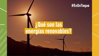 ¿Qué son las energías renovables [upl. by Ellitnahc957]