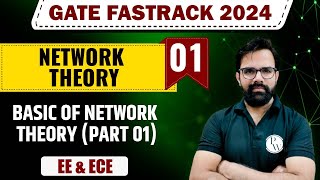 Network Theory 01  Basic of Network Theory Part 01  EE amp ECE  GATE 2024 FastTrack Batch [upl. by Lamiv]