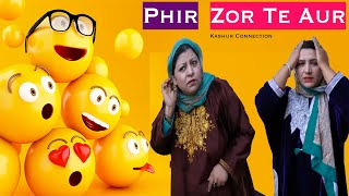 Phir  Zor Te Aur  Kashmiri Comedy  Kashur Connection [upl. by Araet]