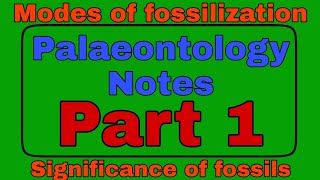 Palaeontology Notes  Modes of fossilization  Significance of fossils  Gyan ka Darbaar [upl. by Zoilla]