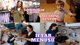 DEMİRİN SAÇLARINI KESTİM🙃BAYRAMLIKLAR ALINDI⎮ İFTAR MENÜMÜZ🥰 ERKEN KUTLAMA🥰 [upl. by Attolrac]