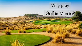 Why play golf in Murcia Spain [upl. by Anatnahs]