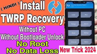 Without PC  How To Permanently Install TWRP Custom Recovery In Any Android Mobile  Best Trick 2024 [upl. by Omocaig534]