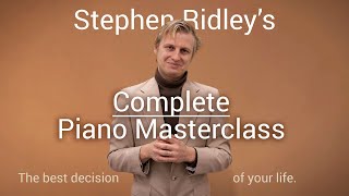 Stephen Ridleys Complete Piano Masterclass [upl. by Miran]