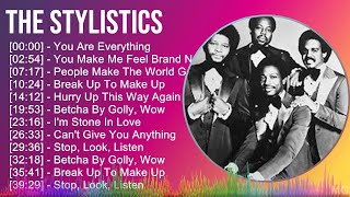 The Stylistics 2024 MIX Best Songs  You Are Everything You Make Me Feel Brand New People Make [upl. by Walliw]