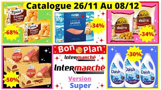 Nouveau Catalogue SUPER Intermarché De La Semaine du 2611 Au 081224 Bons Plans Intermarché France [upl. by Comyns502]