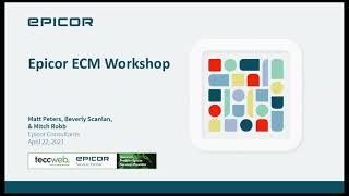 Epicor ECM Workshop [upl. by Eiramanin]