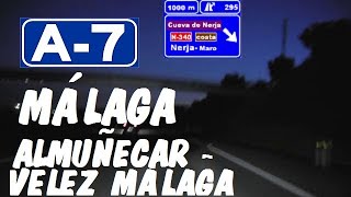 A7 Málaga  Autovía del Mediterráneo  Tramo Almuñecar  Vélez Málaga  A7 Highway  Spain [upl. by Lonne487]