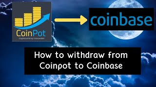 Withdrawal from your Coinpot to Coinbase wallet [upl. by Willamina]