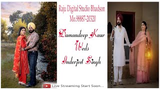 Damandeep Kaur Weds Inderjeet Singh  Live Wedding Ceremony Raju Digital Studio Mo9888720320 [upl. by Isahella]