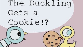 The Duckling gets a cookie  Read aloud story book [upl. by Saire]