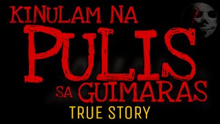 KINULAM NA PULIS SA GUIMARAS  True Story [upl. by Zachariah989]