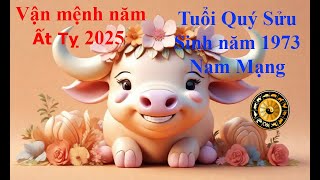 Tử vi Tuổi Quý Sửu 1973 Nam mạng năm Ất Tỵ 2025 Sự nghiệp tài vận tình duyên và gia đạo [upl. by Angela]