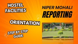 NIPER Mohali MustKnow Details StepbyStep Guide on Reporting Orientation amp Hostel Facilities [upl. by Yevreh]