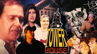 Tower House  Birbal Chandni Gupta Afzal Khan  Hindi Horror Full Movie [upl. by Gonsalve]