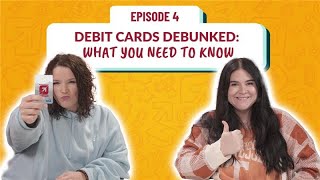 Debit Cards Debunked What You Need to Know [upl. by Irod151]