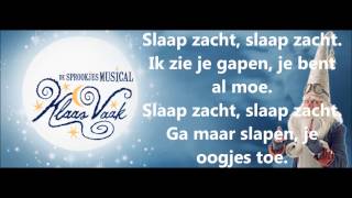 Droom je wel of droom je niet  Slaap zacht  Klaas Vaak de musical Lyrics [upl. by Murrell]