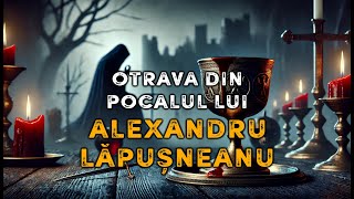 Otrava din Pocalul lui Alexandru Lăpușneanu 🍷 👑 Mistere Nedescifrate ale Istoriei [upl. by Otrebogir]