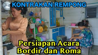 PERSIAPAN ACARA BORDIR DAN ROMA  KONTRAKAN REMPONG EPISODE 719 [upl. by Joash530]