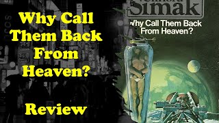 Why Call Them Back From Heaven by Clifford Simak  Book Review Spoiler Free [upl. by Schecter]