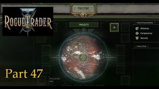 Warhammer 40K Rogue Trader Part 47  Introduction to Colonies [upl. by Chuah]