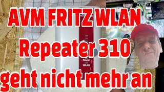 AVM FRITZWLAN Repeater 310 geht nicht mehr an [upl. by Inamik]