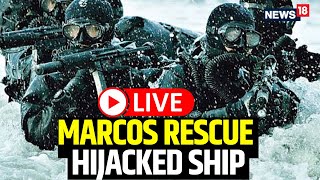 Indian Navy Rescue Operation Live Updates  Indian Navy Rescues 21 Crew Members From Hijacked Ship [upl. by Fancy]