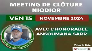 DIRECT MEETING DE CLÔTURE NIODIOR Avec Lhonorable ANSOUMANA SARR [upl. by Cira]