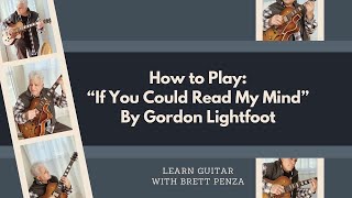 How To Play Gordon LightFoot quotIf You Could Read My Mindquot [upl. by Marks]