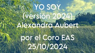 YO SOY versión 2024 de Alexandra Aubert  Coro EAS  octubre 2024 Valdivia [upl. by Desiree]