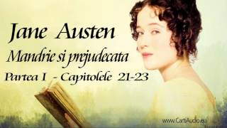 Jane Austen  Mandrie si prejudecata  Partea 1  Capitolele 2123 [upl. by Haldes745]