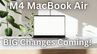 Apple M4 MacBook Air Laptop BIG Changes Coming [upl. by Aydan]