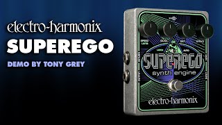 ElectroHarmonix Superego Synth Engine Pedal Demo by Tony Grey [upl. by Burget]