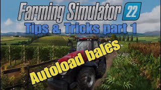 FS22 Tips and Tricks 01 Autoload bales Mods on Console [upl. by Sollars]