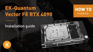 Installing the EKQuantum Vector² FE RTX 4090 Water Blocks and ABP Set  EK HOW TO [upl. by Haek]