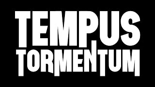 TEMPUS TORMENTUM  Teaser [upl. by Rosabel]