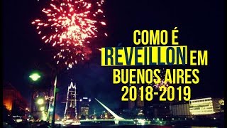 Como é passar Virada de Ano em Buenos Aires na Argentina 20182019  Réveillon em Buenos Aires [upl. by Sylram193]