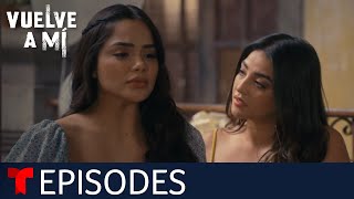 Vuelve a Mí  Episode 77  Telemundo English [upl. by Vil]