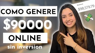 Como logre GENERAR 90K online SIN INVERSION y SIN EXPERIENCIA  Dinero desde casa en EEUU [upl. by Adnuahs805]