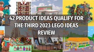 42 LEGO IDEAS QUALIFY FOR THE THIRD 2023 LEGO IDEAS REVIEW [upl. by Aienahs]