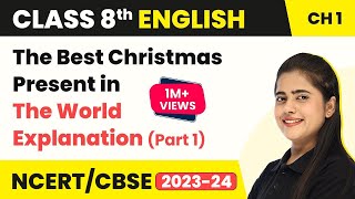 Class 8 English Chapter 1  The Best Christmas Present in The World Explanation Part 1 [upl. by Niehaus244]