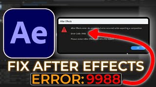 Adobe How To FIX After Effects Error Code 9988 When Rendering Project in Windows 1110 [upl. by Vasileior]