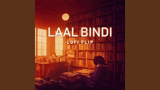 Laal Bindi Lofi Flip [upl. by Arakaj]