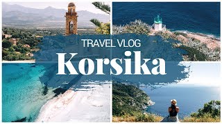 So schön ist KORSIKA  Ausflugsziele im Norden Travel Vlog [upl. by Anema]