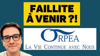 Premortem de laction Orpéa  la faillite arrive [upl. by Darcie]