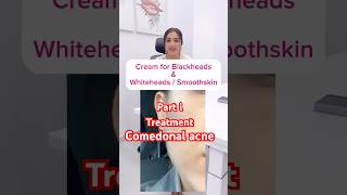 Cream for Comedonal acne  part i  cream for whiteheads and blackheads skincare DrMigraine [upl. by Larine118]