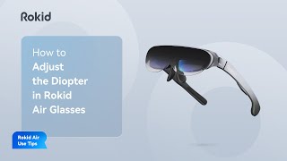 How to Adjust the Diopter in Rokid Air Glasses [upl. by Oyr]