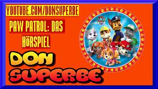 PAW PATROL HÖRSPIEL FOLGE 1 Die Gänse kommen DON SUPERBE [upl. by Anilef]