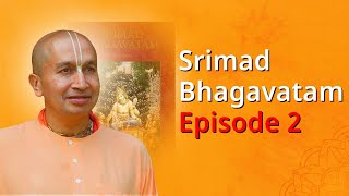 Srimad Bhagavatam by Gauranga Das Prabhu Episode 2  श्रीमद् भागवत कथा Hindi [upl. by Annmaria]