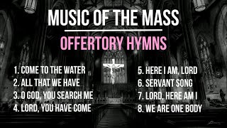 Music of the Mass  8 Beloved Offertory Songs  Catholic Hymns  Choir w Lyrics  Sunday 7pm Choir [upl. by Takeshi]